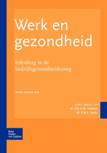 Werk En Gezondheid : Inleiding in de Bedrijfsgezondheidszorg