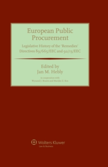 European Public Procurement : Legislative History of the ‘Remedies’ Directives 89/665/EEC and 92/13/EEC