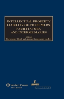 Intellectual Property Liability of Consumers, Facilitators and Intermediaries