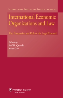 International Economic Organizations and Law : The Perspective and Role of The Legal Counsel