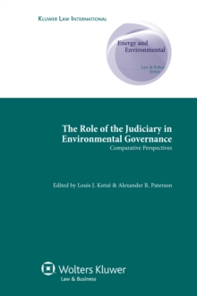 The Role of the Judiciary in Environmental Governance : Comparative Perspectives