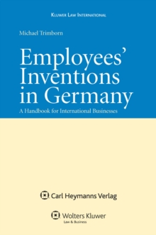 Employees' Inventions in Germany : A Handbook for International Businesses