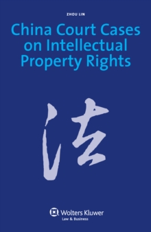 China Court Cases on Intellectual Property Rights : Update and Commentary Version