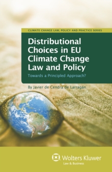 Distributional Choices in EU Climate Change Law and Policy : Towards a Principled Approach?