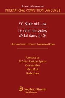 EC State Aid Law : Liber Amicorum Francisco Santaolalla Gadea Le droit des aides d'Etat dans la CE