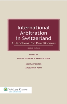 International Arbitration in Switzerland : A Handbook for Practitioners