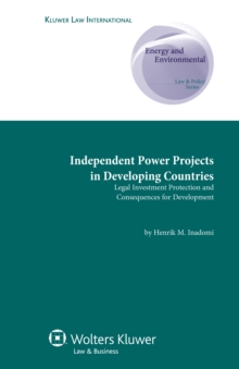 Independent Power Projects in Developing Countries : Legal Investment Protection and Consequences for Development