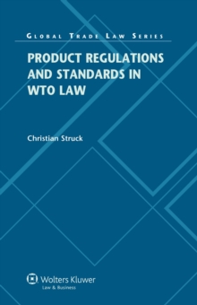 Product Regulations and Standards in WTO Law