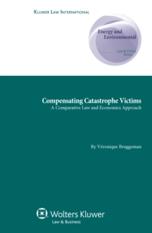 Compensating Catastrophe Victims : A Comparative Law and Economics Approach