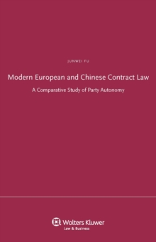 Modern European and Chinese Contract Law : A Comparative Study of Party Autonomy