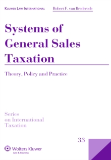 Systems of General Sales Taxation : Theory, Policy and Practice