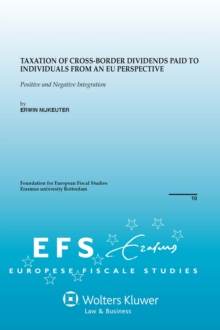 Taxation of Cross-Border Dividends Paid to Individuals from an EU Perspective : Positive and Negative Integration