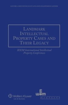 Landmark Intellectual Property Cases and Their Legacy : IEEM International Intellectual Property Conferences