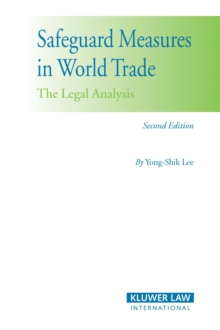 Safeguard Measures in World Trade : The Legal Analysis