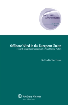 Offshore Wind in the European Union : Towards Integrated Management of Our Marine Waters