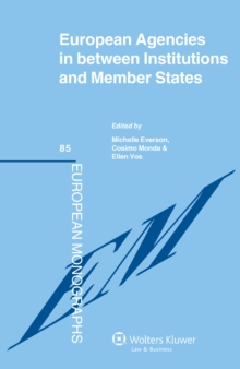 European Agencies in between Institutions and Member States