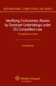 Identifying Exclusionary Abuses by Dominant Undertakings under EU Competition Law : The Spectrum of Tests