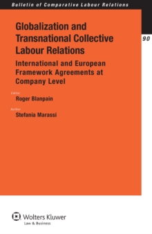 Globalization and Transnational Collective Labour Relations : International and European Framework Agreements at Company Level