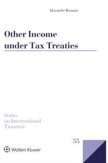 Other Income under Tax Treaties : An Analysis of Article 21 of the OECD Model Convention