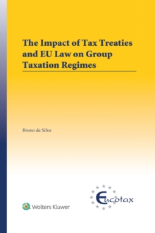 The Impact of Tax Treaties and EU Law on Group Taxation Regimes