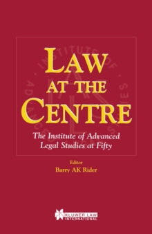 Law at the Centre : The Institute of Advanced Legal Studies at Fifty