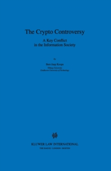 The Crypto Controversy : A Key Conflict in the Information Society