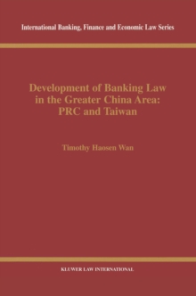 Development of Banking Law in the Greater China Area: PRC and Taiwan : PRC and Taiwan