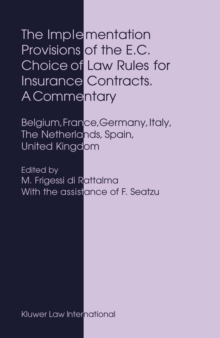 The Implementation Provisions of the E.C. Choice of Law Rules for Insurance Contracts. A Commentary : A Commentary