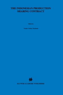 The Indonesian Production Sharing Contract - An Investor's Perspective : An Investor's Perspective