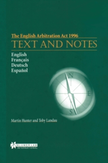 The English Arbitration Act 1996: Text and Notes : Text and Notes