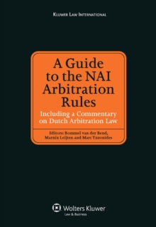 International Arbitration in the Netherlands : With a Commentary on the NAI and PCA Arbitration Rules