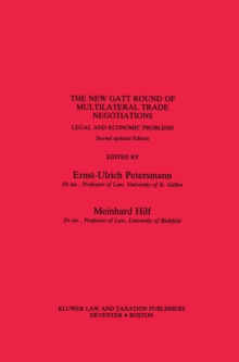 The New GATT Round of Multilateral Trade Negotiations : Legal and Economic Problems