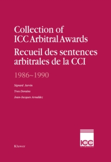 Collection of ICC Arbitral Awards 1986 - 1990 : Recueil des Sententences Arbitrales de la CCI