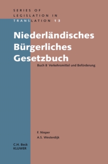 Niederlandiches Burgerliches Gesetzbuch : Buch 8 Verkehrsmittel und Beforderung