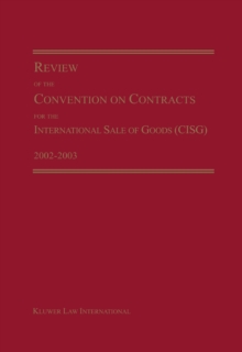 Review of the Convention on Contracts for the International Sale of Goods (CISG) 2002-2003