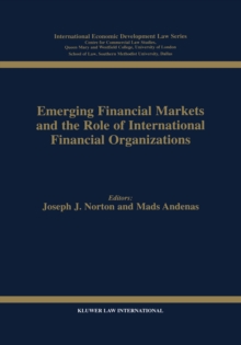 Emerging Financial Markets and the Role of International Financial Organizations