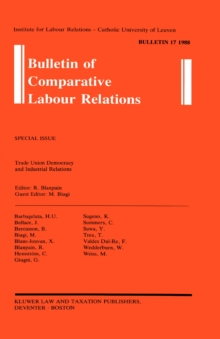 Bulletin of Comparative Labour Relations : Trade Union Democracy and Industrial Relations