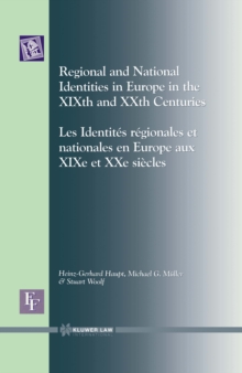 Regional and National Identities in Europe in the XIXth and XXth Centuries : Regional and National Identities in Europe in the XIXth and XXth Centuries