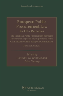 European Public Procurement Law-Part II Remedies : The European Public Procurement Remedies Directives and 15 years of jurisprudence by the Court of Justice of the European Comminities