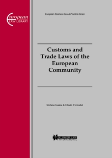 Customs and Trade Laws of the European Community : Customs and Trade Laws of the European Community