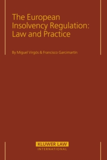 The European Insolvency Regulation: Law and Practice : Law and Practice