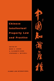 Chinese Intellectual Property Law and Practice