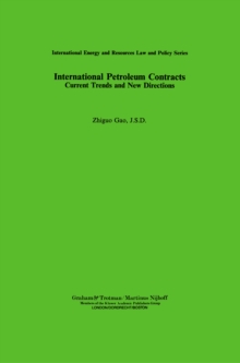 International Petroleum Contracts : Current Trends and New Directions