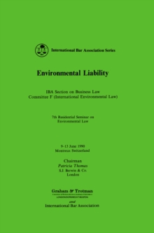 Environmental Liability : IBA Section on Business Law Committee F (International Environmental Law)