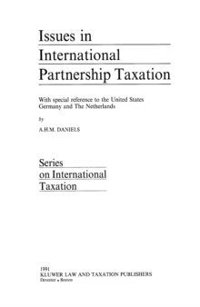 Issues in International Partnership Taxation : With special reference to the United States Germany and The Netherlands