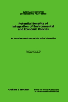 Potential Benefits of Integration of Environmental and Economic Policies : An incentive-based approach to policy integration