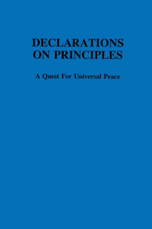 Declarations on Principles : A Quest for Universal Peace