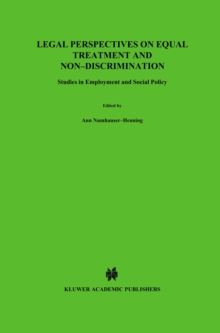 Legal Perspectives on Equal Treatment and Non-Discrimination : Studies in Employment and Social Policy