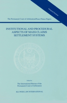 Institutional and Procedural Aspects of Mass Claims Settlement Systems