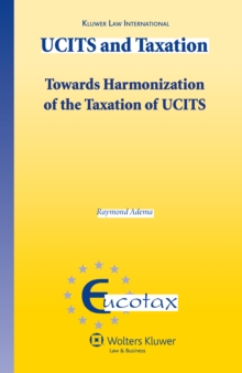 UCITS and Taxation : Towards Harmonization of the Taxation of UCITS